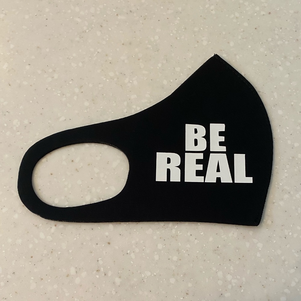 Face mask “ BE REAL”